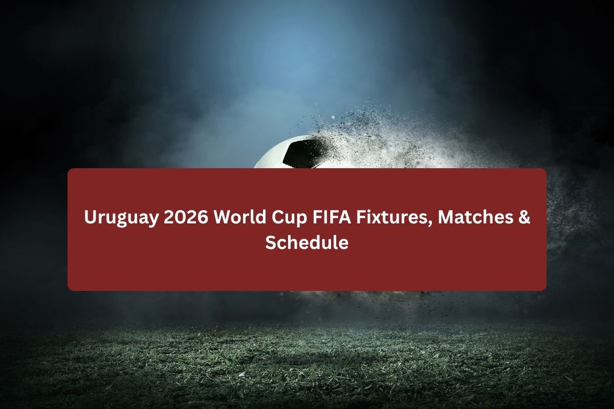 Uruguay 2026 FIFA World Cup Fixtures & Schedule