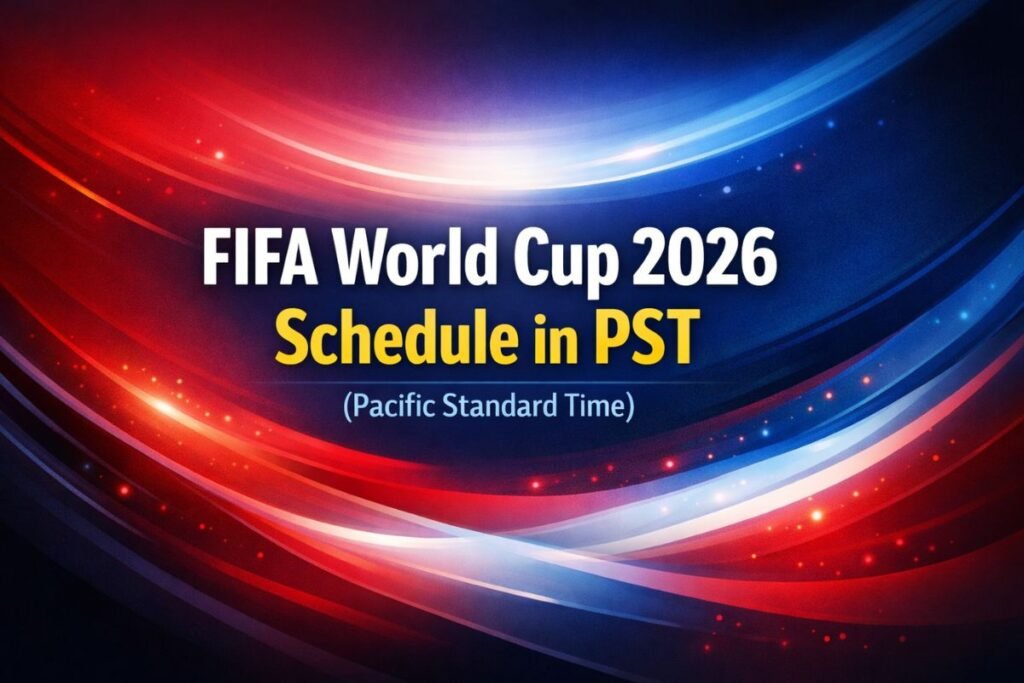 FIFA World Cup Schedule in Pacific Standard Time (PST) PDF Download