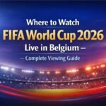 Where to Watch FIFA World Cup 2026 Live in Belgium