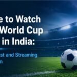 Where to Watch FIFA World Cup 2026 in India: Full Telecast and Streaming Information